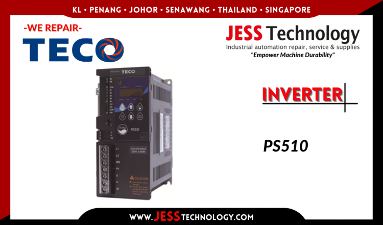 Repair TECO INVERTER PS510 Malaysia, Singapore, Indonesia, Thailand