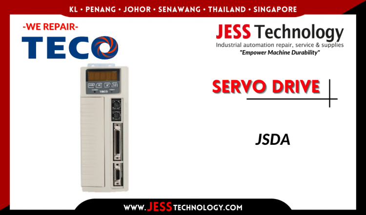 Repair TECO SERVO DRIVE JSDA Malaysia, Singapore, Indonesia, Thailand