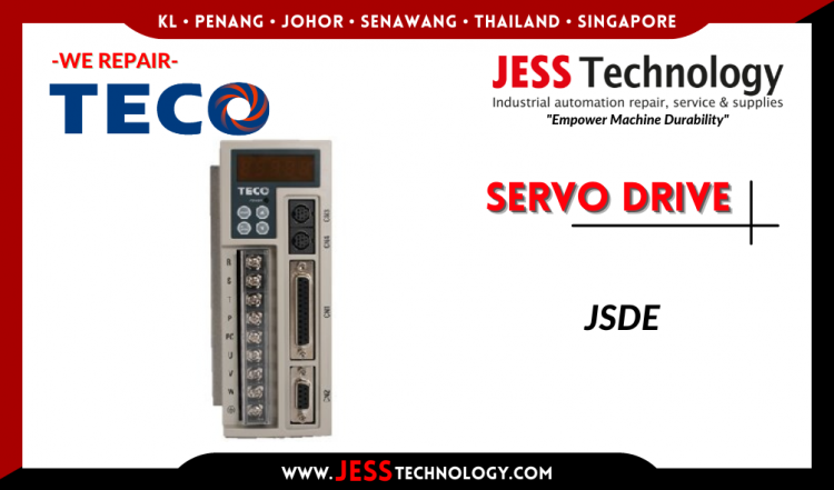 Repair TECO SERVO DRIVE JSDE Malaysia, Singapore, Indonesia, Thailand