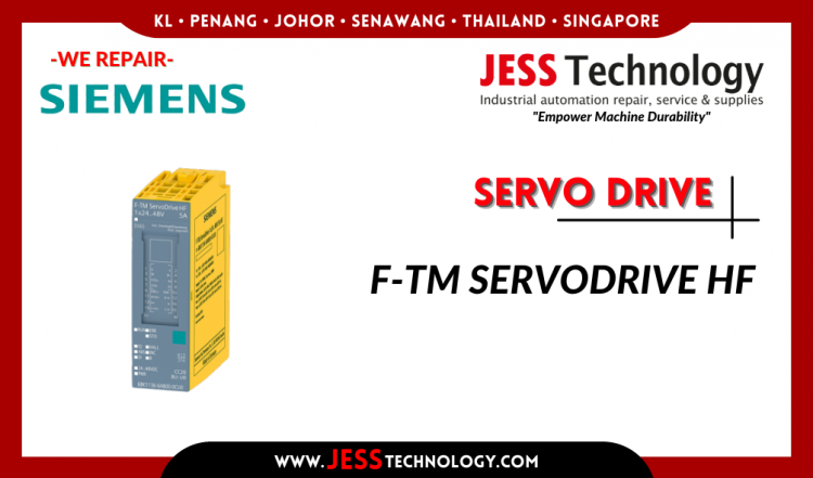 Repair SIEMENS SERVO DRIVE F-TM SERVODRIVE HF Malaysia, Singapore, Indonesia, Thailand
