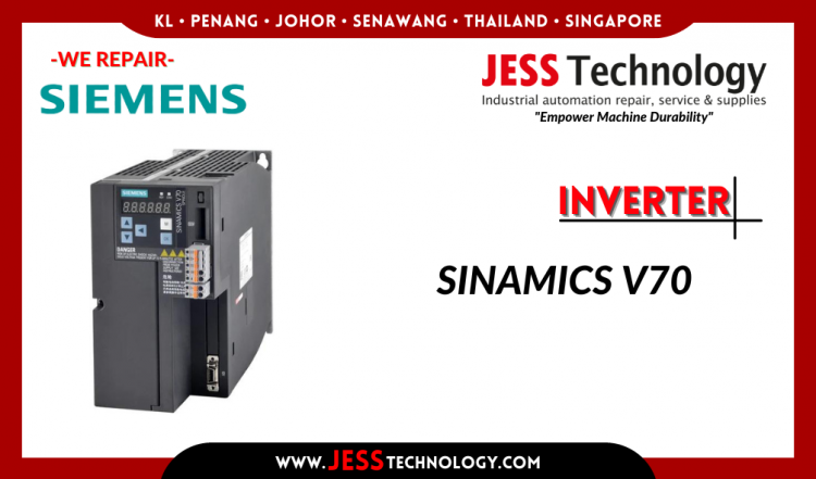 Repair SIEMENS INVERTER SINAMICS V70 Malaysia, Singapore, Indonesia, Thailand