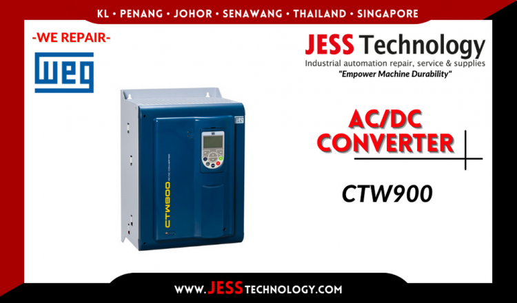 Repair WEG AC/DC CONVERTER CTW900 Malaysia, Singapore, Indonesia, Thailand
