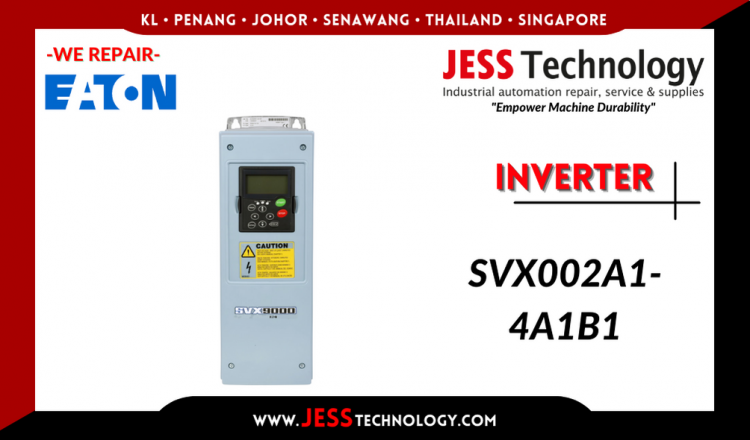 Repair EATON INVERTER SVX002A1-4A1B1 Malaysia, Singapore, Indonesia, Thailand
