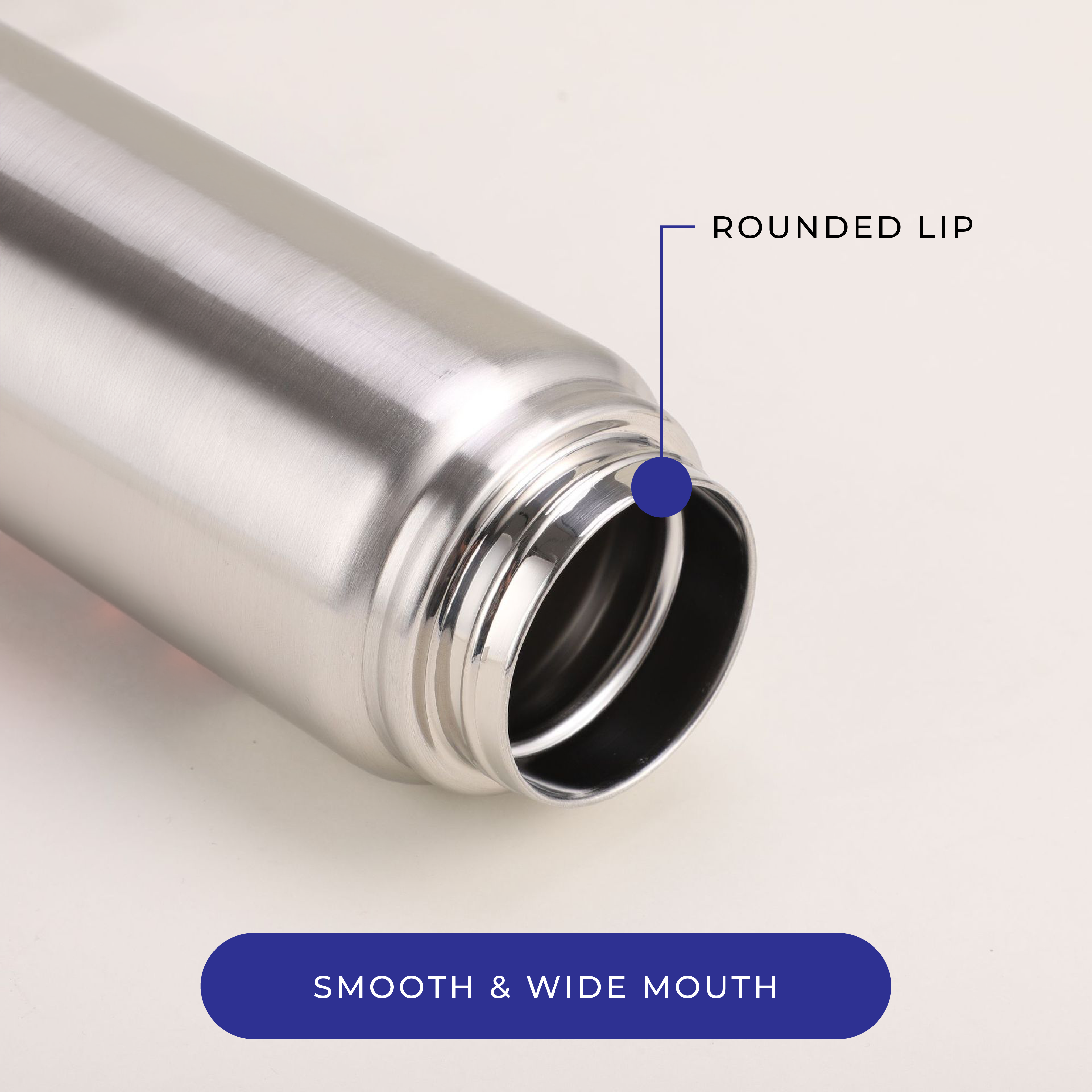 Wide mouth design